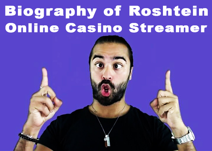 Biography of Roshtein Online Casino Streamer