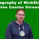 Biography of NickSlots Casino Streamer