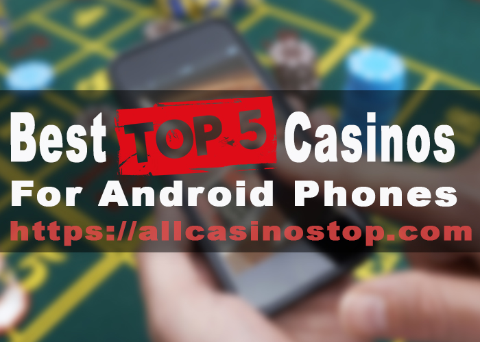 Best TOP 5 Casinos for Android