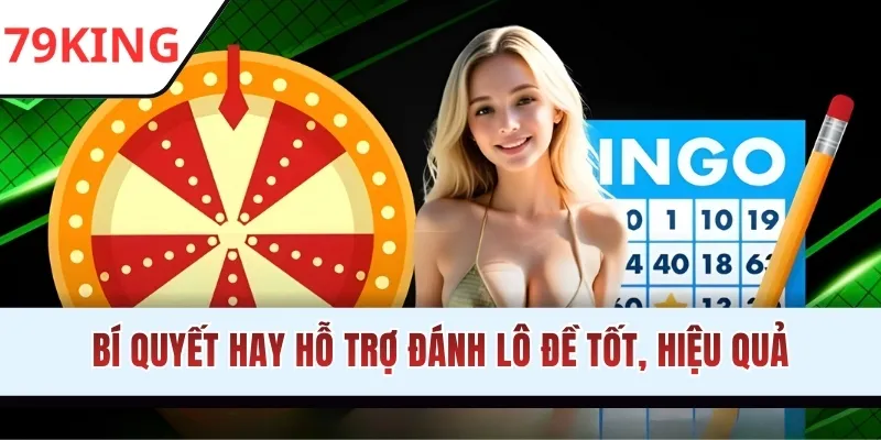 Bí quyết hay hỗ trợ đánh lô đề tốt, hiệu quả