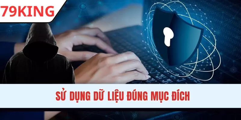 Thu thập và sử dụng thông tin đúng mục đích